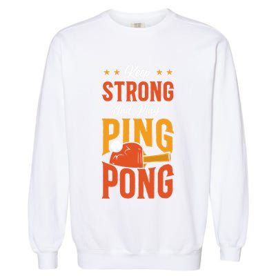 Ping Pong Table Tennis Retro Vintage Paddle Keep Strong And Premium Garment-Dyed Sweatshirt