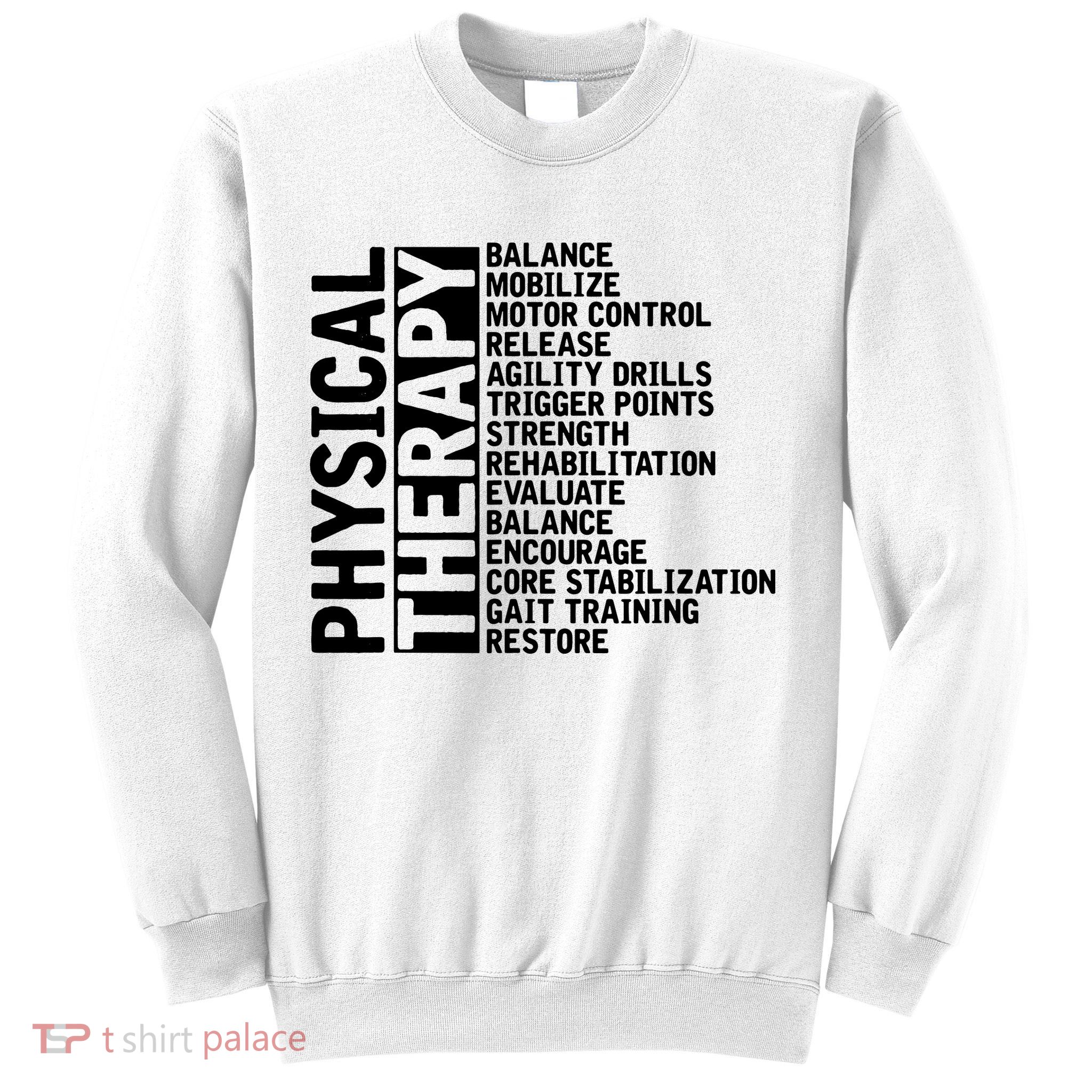 PT Physical Therapist Exercise Physical Therapy Sweatshirt