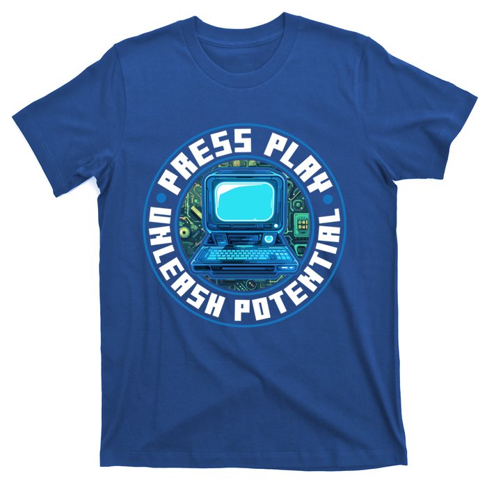 Press Play Unleash Potential Quote Computer Gaming Lovers Cool Gift T-Shirt