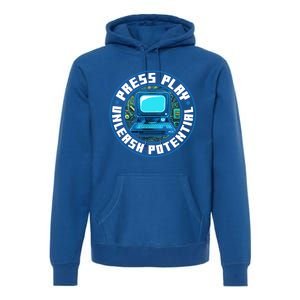 Press Play Unleash Potential Quote Computer Gaming Lovers Cool Gift Premium Hoodie