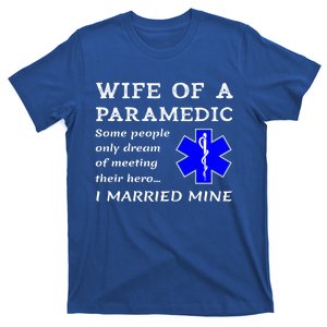 Proud Paramedic Wife Husband Ambulance Crew Ems Emr Wives Gift T-Shirt