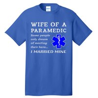 Proud Paramedic Wife Husband Ambulance Crew Ems Emr Wives Gift Tall T-Shirt