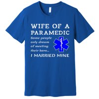 Proud Paramedic Wife Husband Ambulance Crew Ems Emr Wives Gift Premium T-Shirt