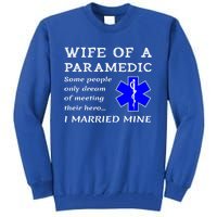 Proud Paramedic Wife Husband Ambulance Crew Ems Emr Wives Gift Tall Sweatshirt