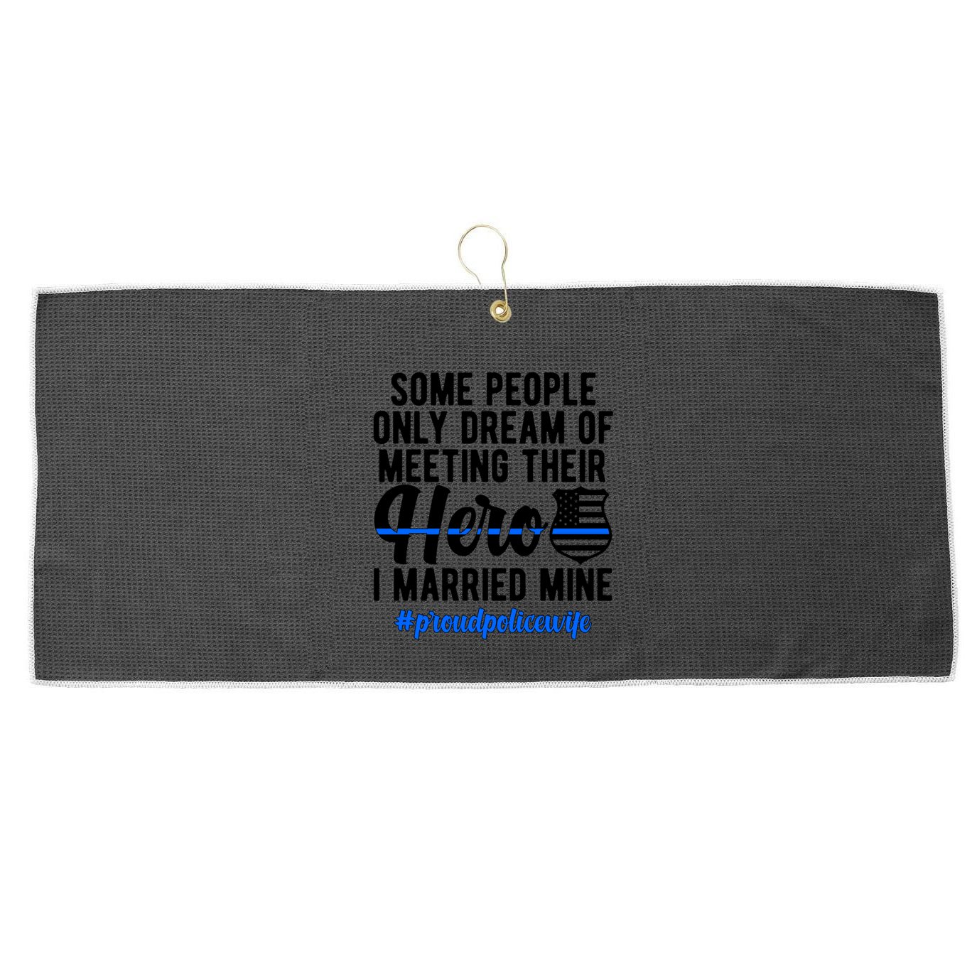 Proud Police Wife Police Officer Wife Of A Police Officer Gift Large Microfiber Waffle Golf Towel