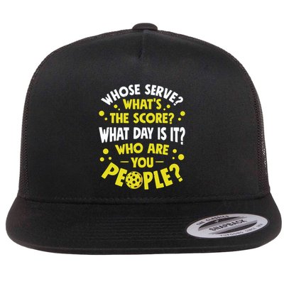 Pickleball Player Whose Serve WhatS The Score Paddleball Gift Flat Bill Trucker Hat