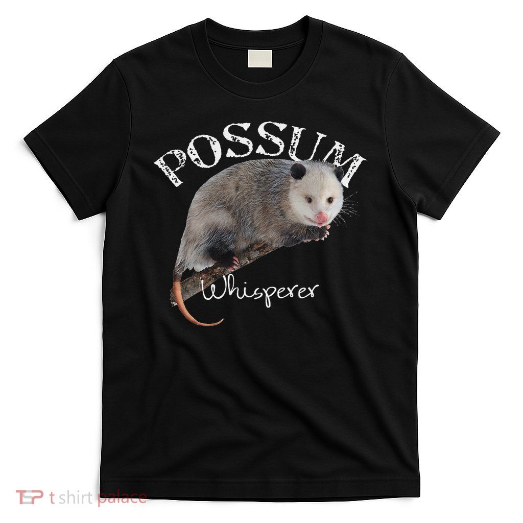 Possum Possum Whisperer I Love Possums T-Shirt