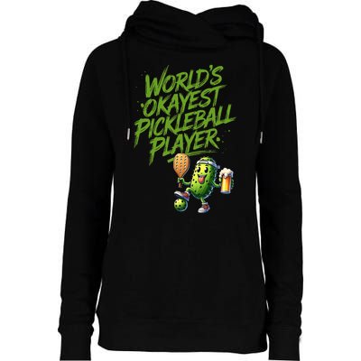 Pickle Player World's Okayest Pickleball  Womens Funnel Neck Pullover Hood