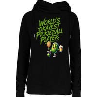 Pickle Player World's Okayest Pickleball  Womens Funnel Neck Pullover Hood
