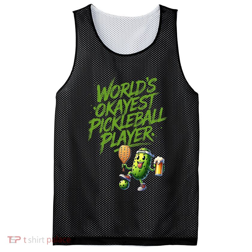 Pickle Player World's Okayest Pickleball  Mesh Reversible Basketball Jersey Tank