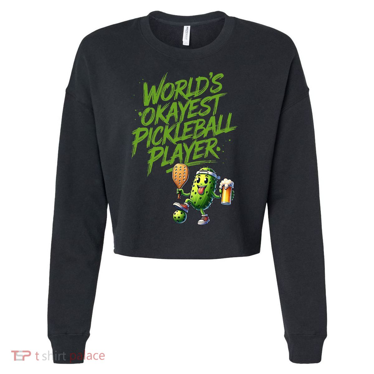 Pickle Player World's Okayest Pickleball  Cropped Pullover Crew