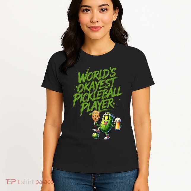 Pickle Player World's Okayest Pickleball  Womens T-Shirt