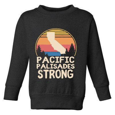 Pacific Palisades Wildfire Survivor California Strong Toddler Sweatshirt