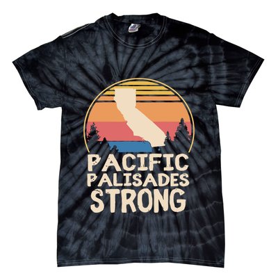 Pacific Palisades Wildfire Survivor California Strong Tie-Dye T-Shirt
