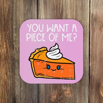 Pumpkin Pie You Want A Pie Of Me Thanksgiving Coaster