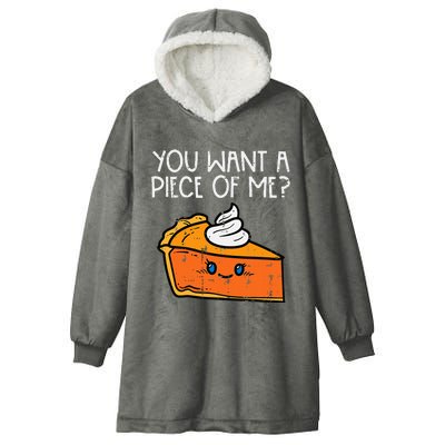 Pumpkin Pie You Want A Pie Of Me Thanksgiving Hooded Wearable Blanket