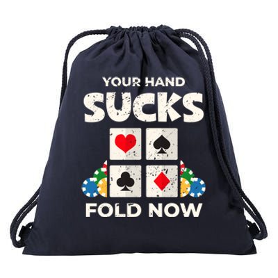 Poker Player Your Hand Sucks Funny Casino Dealer Gambler Gift Drawstring Bag