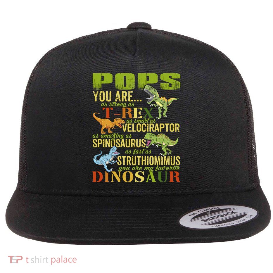 Popssaurus Pops You Are As Strong As T Rex Funny Dinosaur Gift Flatbill Hat