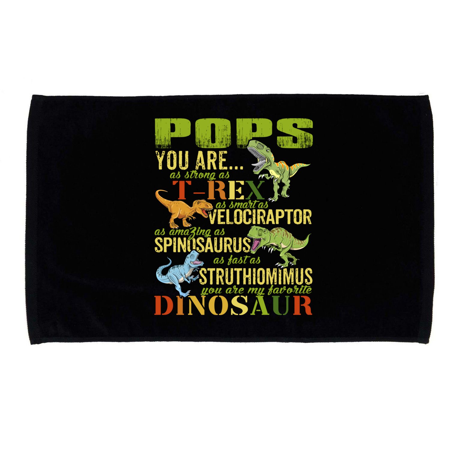 Popssaurus Pops You Are As Strong As T Rex Funny Dinosaur Gift Microfiber Hand Towel