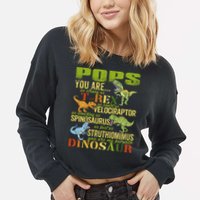 Popssaurus Pops You Are As Strong As T Rex Funny Dinosaur Gift Cropped Pullover Crew
