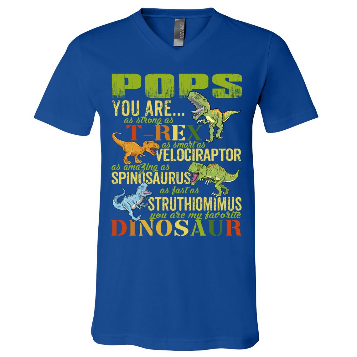 Popssaurus Pops You Are As Strong As T Rex Funny Dinosaur Gift V-Neck T-Shirt