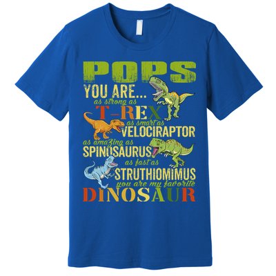 Popssaurus Pops You Are As Strong As T Rex Funny Dinosaur Gift Premium T-Shirt