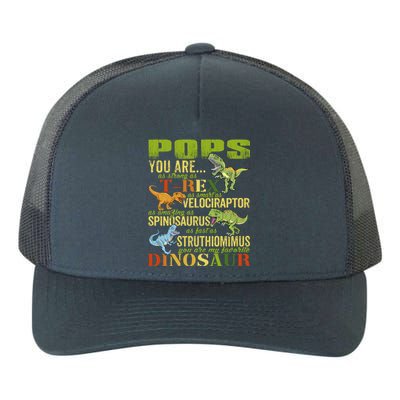 Popssaurus Pops You Are As Strong As T Rex Funny Dinosaur Gift Yupoong Adult 5-Panel Trucker Hat