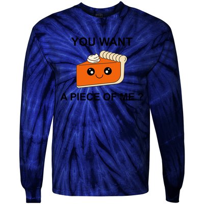 Pumpkin Pie You Want A Piece Of Me? Tie-Dye Long Sleeve Shirt