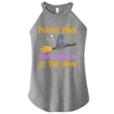 Please Park Your Broom At The Door Halloween Witch Great Gift Women’s Perfect Tri Rocker Tank