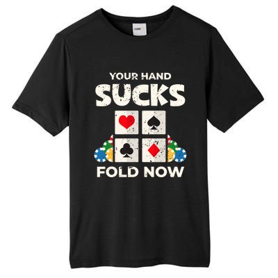 Poker Player Your Hand Sucks Funny Casino Dealer Gambler Gift Tall Fusion ChromaSoft Performance T-Shirt