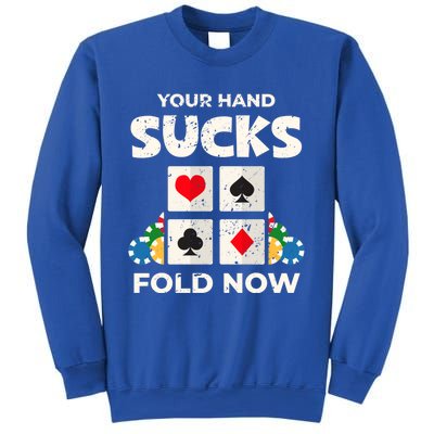 Poker Player Your Hand Sucks Funny Casino Dealer Gambler Gift Sweatshirt