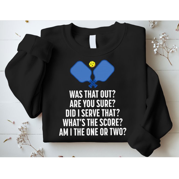 Pickleball Questions 1 Or 2 Who Served Funny Pickleball Sweatshirt