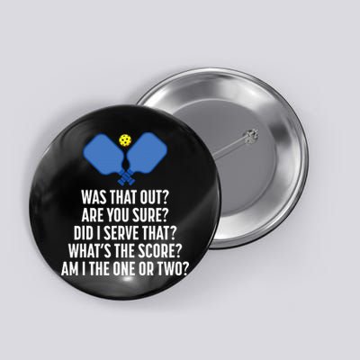 Pickleball Questions 1 Or 2 Who Served Funny Pickleball Button