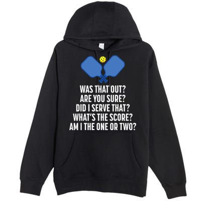 Pickleball Questions 1 Or 2 Who Served Funny Pickleball Premium Pullover Hoodie