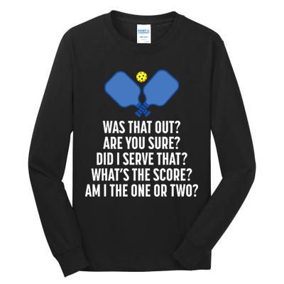 Pickleball Questions 1 Or 2 Who Served Funny Pickleball Tall Long Sleeve T-Shirt