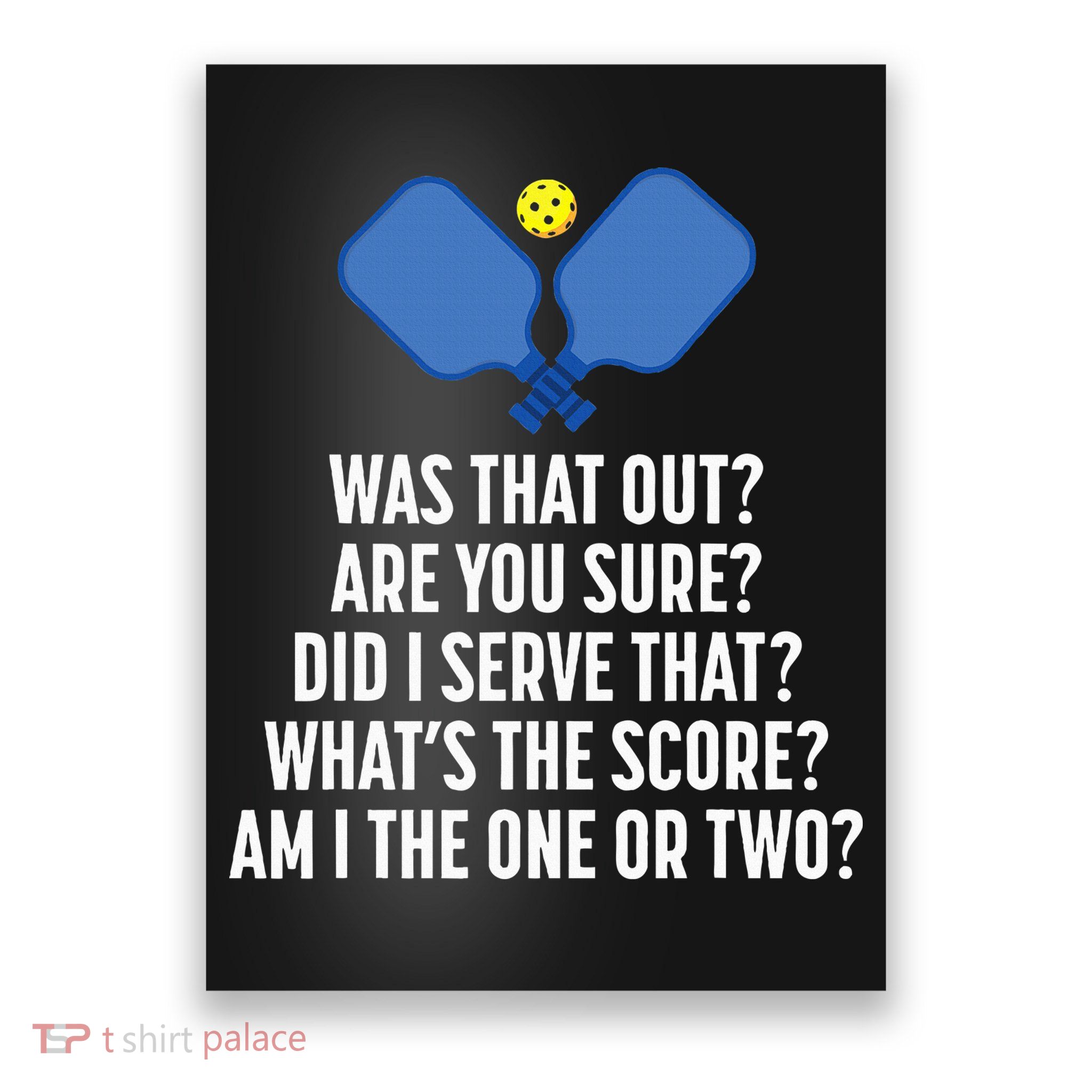 Pickleball Questions 1 Or 2 Who Served Funny Pickleball Poster