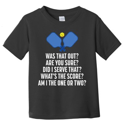 Pickleball Questions 1 Or 2 Who Served Funny Pickleball Toddler T-Shirt