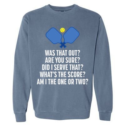 Pickleball Questions 1 Or 2 Who Served Funny Pickleball Garment-Dyed Sweatshirt
