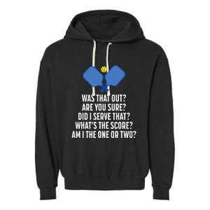 Pickleball Questions 1 Or 2 Who Served Funny Garment-Dyed Fleece Hoodie