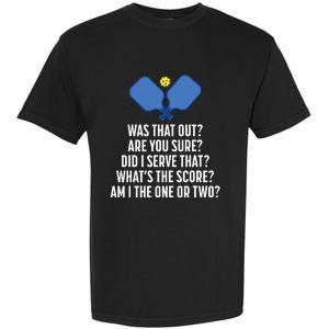 Pickleball Questions 1 Or 2 Who Served Funny Garment-Dyed Heavyweight T-Shirt