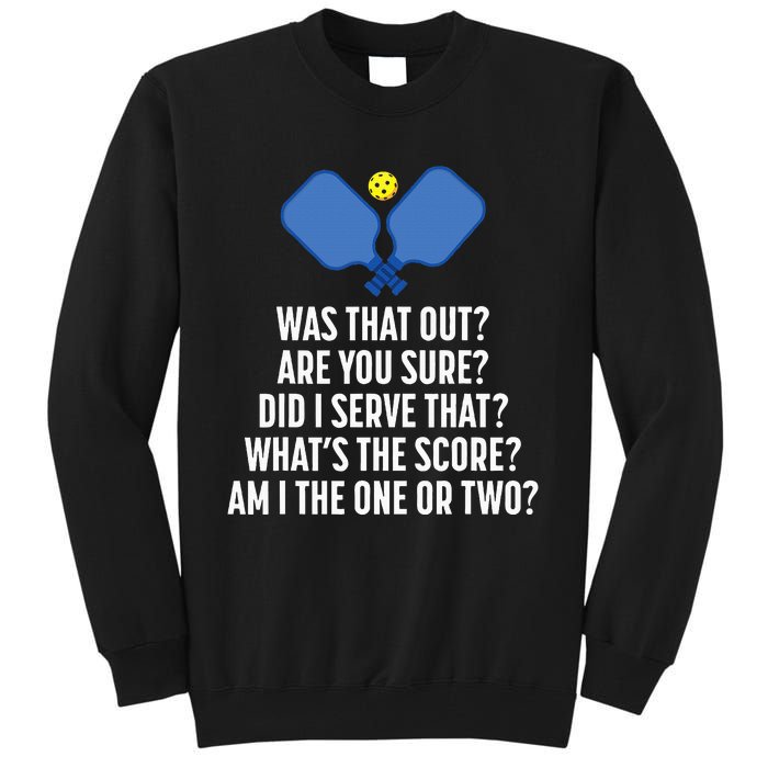 Pickleball Questions 1 Or 2 Who Served Funny Tall Sweatshirt