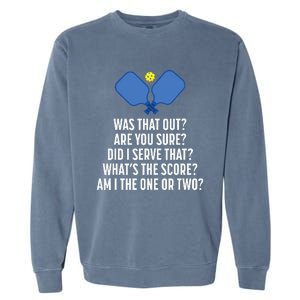 Pickleball Questions 1 Or 2 Who Served Funny Garment-Dyed Sweatshirt