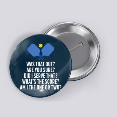 Pickleball Questions 1 Or 2 Who Served Funny Pickleball Button