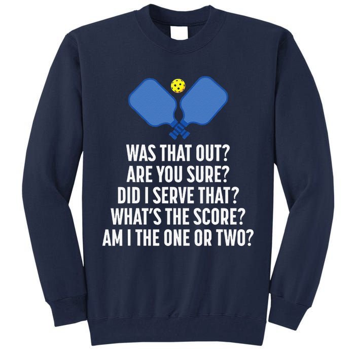 Pickleball Questions 1 Or 2 Who Served Funny Pickleball Tall Sweatshirt