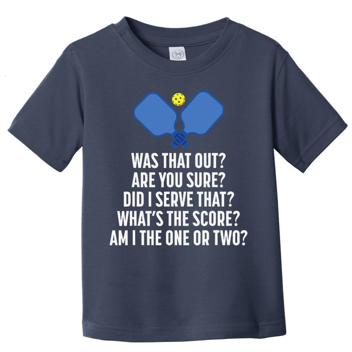 Pickleball Questions 1 Or 2 Who Served Funny Pickleball Toddler T-Shirt