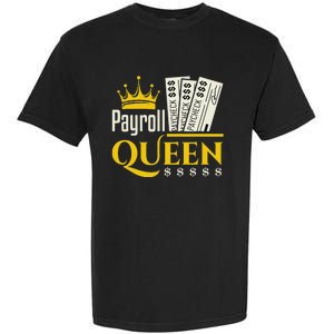 Payroll Queen Accounting Accountant Clerk Manager Garment-Dyed Heavyweight T-Shirt