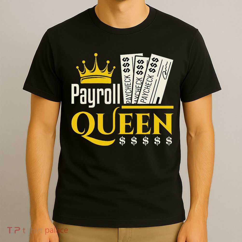 Payroll Queen Accounting Accountant Clerk Manager T-Shirt