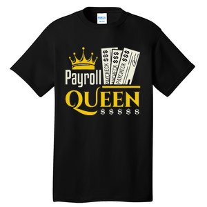 Payroll Queen Accounting Accountant Clerk Manager Tall T-Shirt