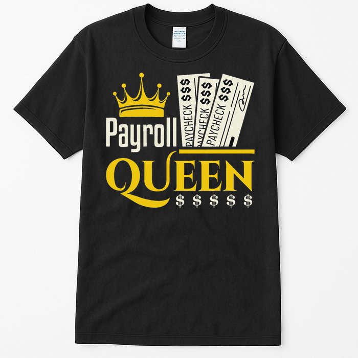 Payroll Queen Accounting Accountant Clerk Manager Tall T-Shirt