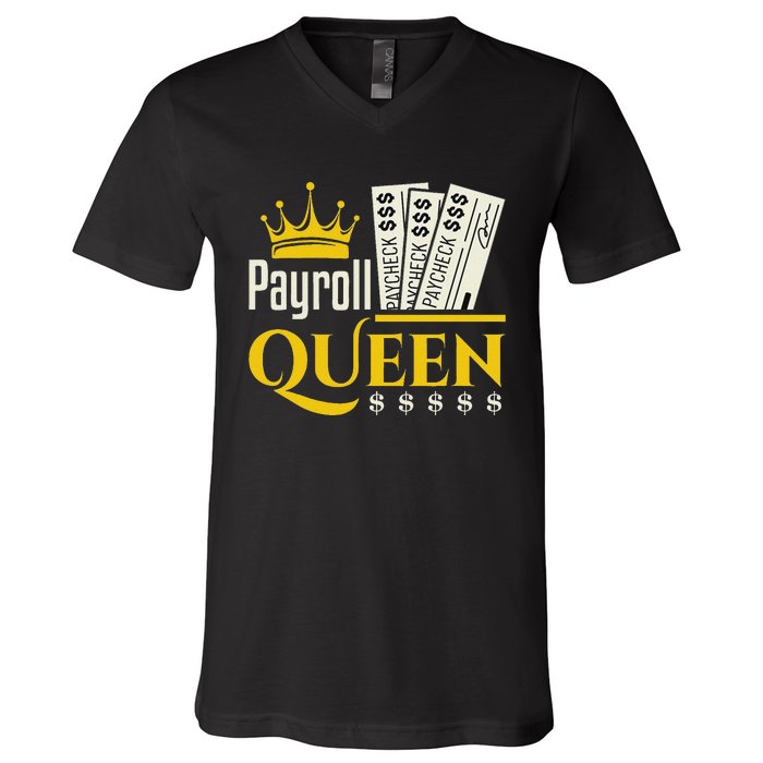 Payroll Queen Accounting Accountant Clerk Manager V-Neck T-Shirt